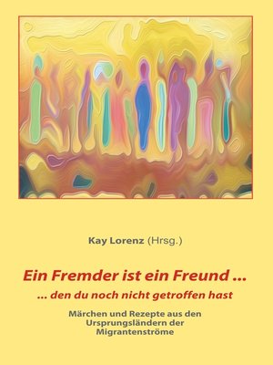 cover image of Ein Fremder ist ein Freund ...